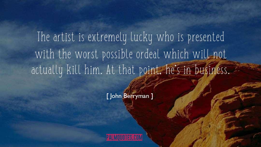 Growing Business quotes by John Berryman
