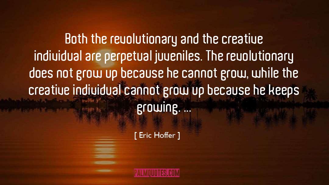 Growing Children quotes by Eric Hoffer