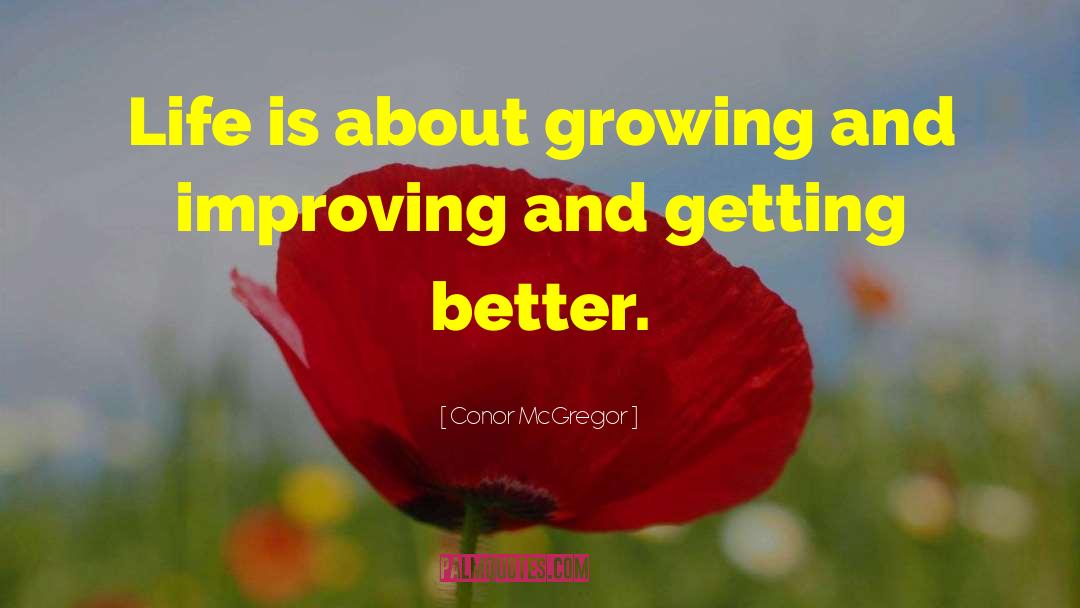 Growing Crops quotes by Conor McGregor