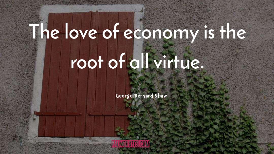 Growing Economy quotes by George Bernard Shaw