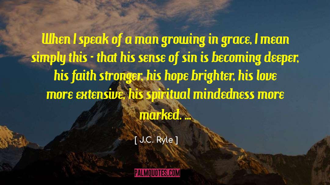 Growing In Grace quotes by J.C. Ryle