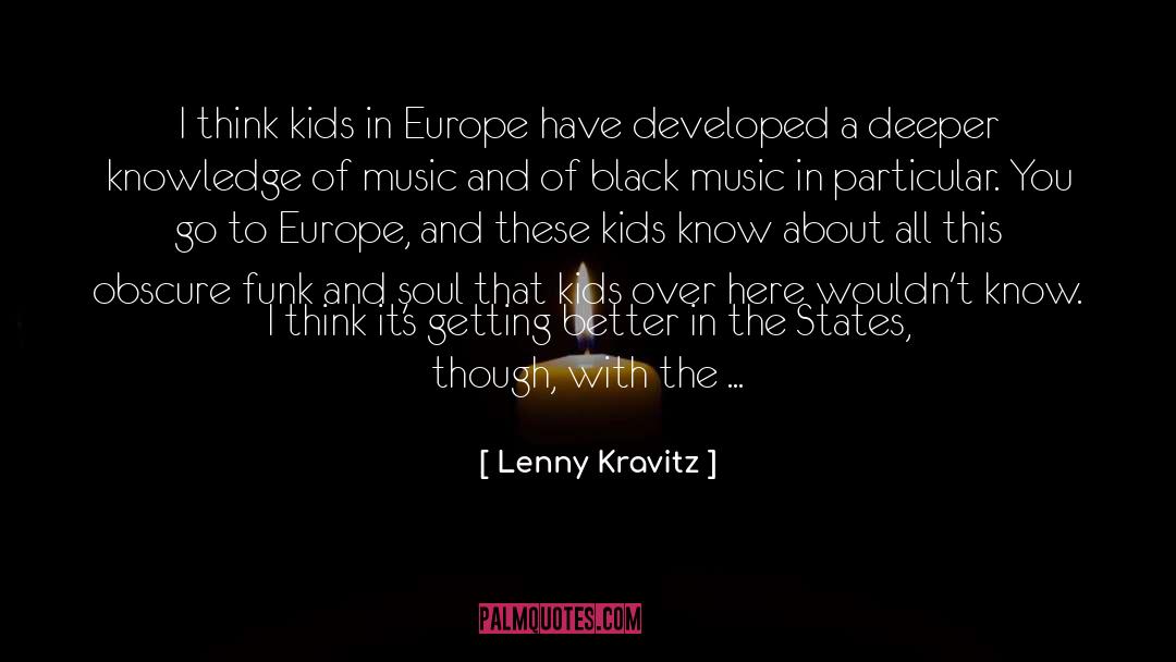 Growing Knowledge quotes by Lenny Kravitz