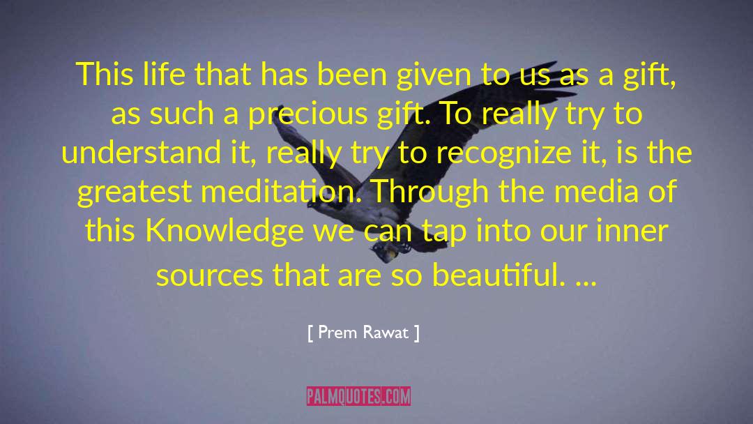 Growing Knowledge quotes by Prem Rawat