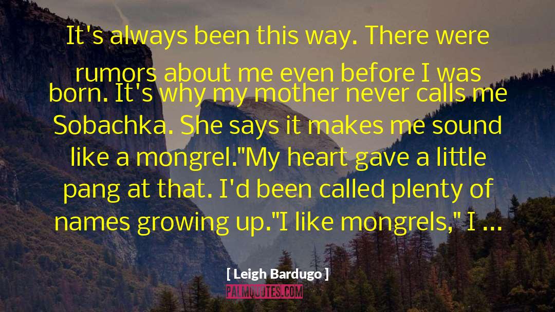 Growing Like A Tree quotes by Leigh Bardugo