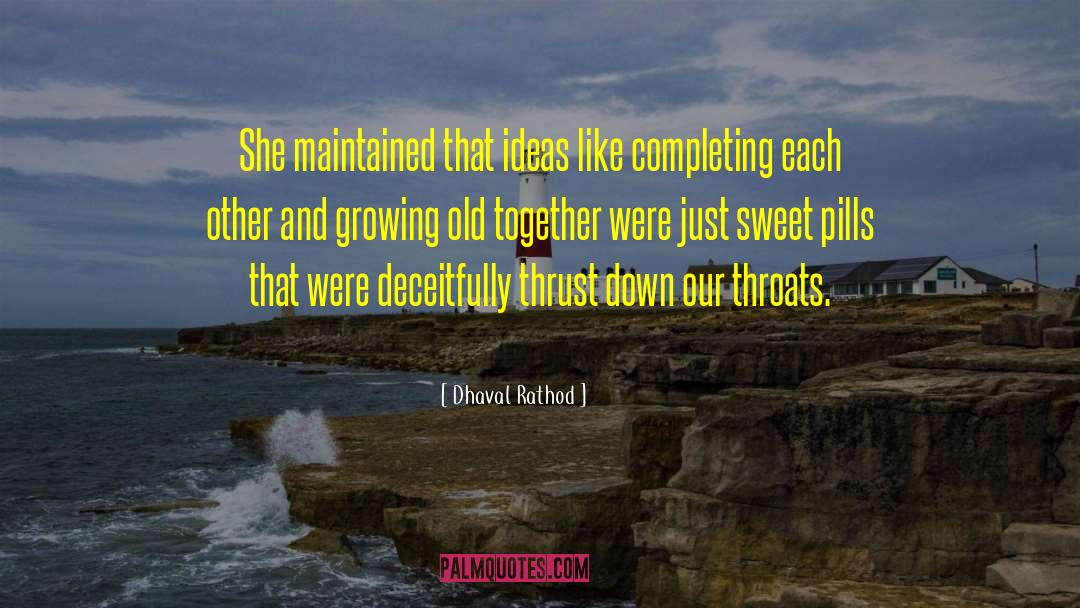 Growing Old Together quotes by Dhaval Rathod