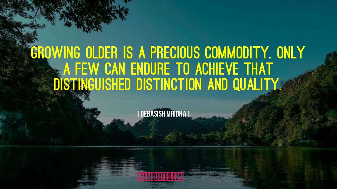 Growing Older quotes by Debasish Mridha