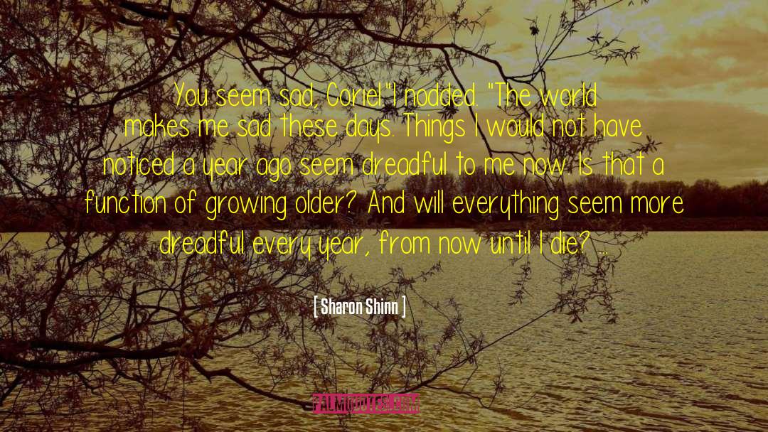 Growing Older quotes by Sharon Shinn