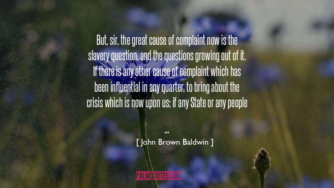 Growing Out Of quotes by John Brown Baldwin