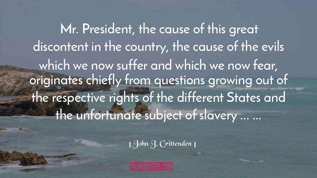 Growing Out Of quotes by John J. Crittenden