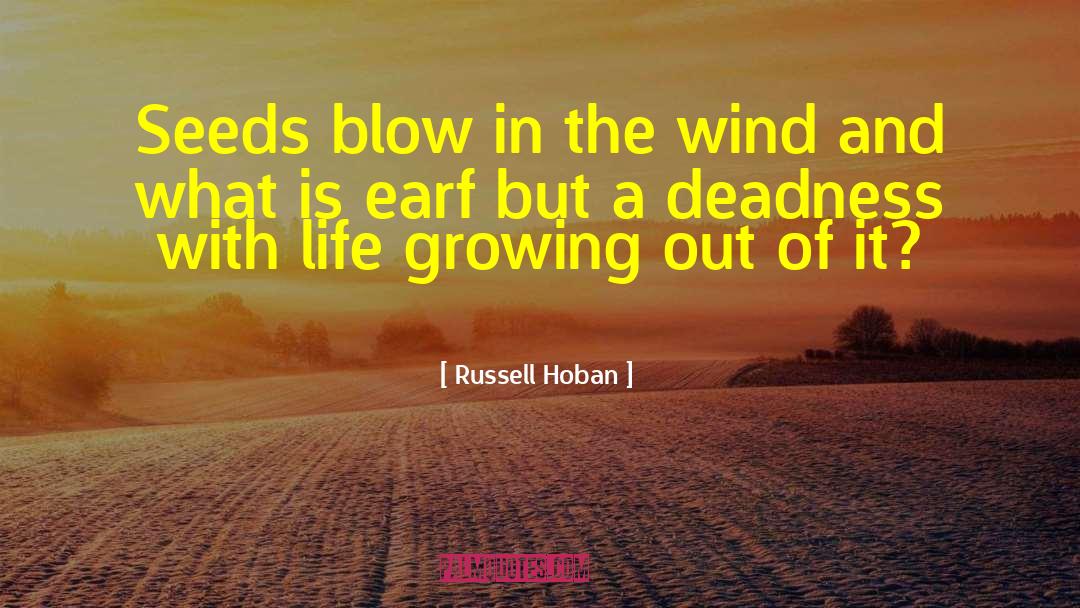 Growing Out Of quotes by Russell Hoban