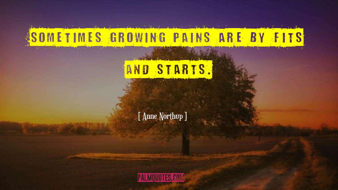 Growing Pains quotes by Anne Northup