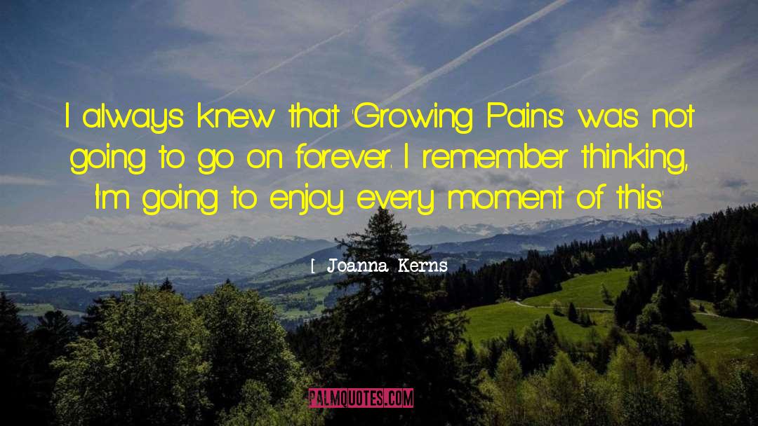 Growing Pains quotes by Joanna Kerns