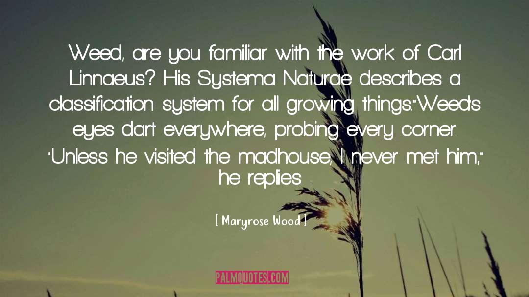 Growing Things quotes by Maryrose Wood