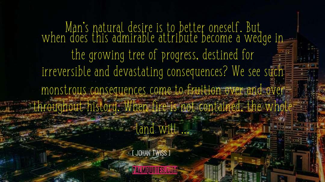 Growing Tree quotes by Johan Twiss