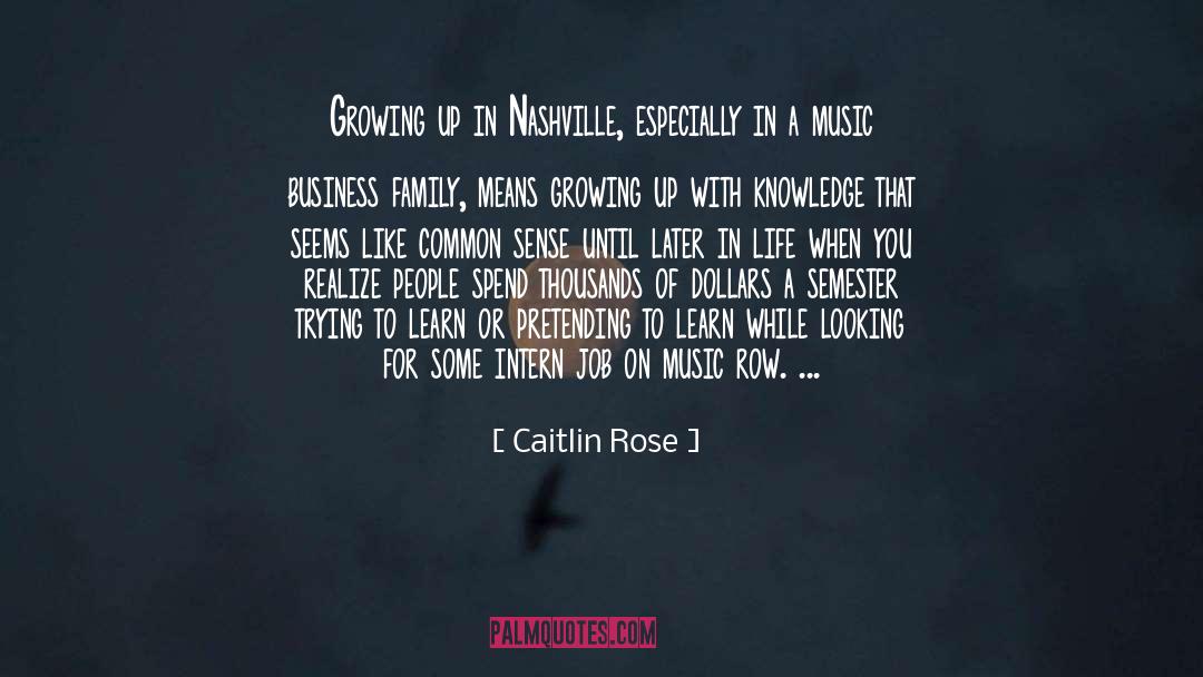 Growing Up A Girl quotes by Caitlin Rose