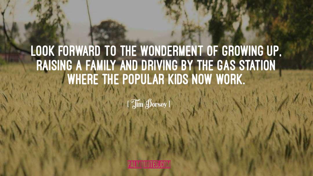 Growing Up Growing Pains quotes by Tim Dorsey