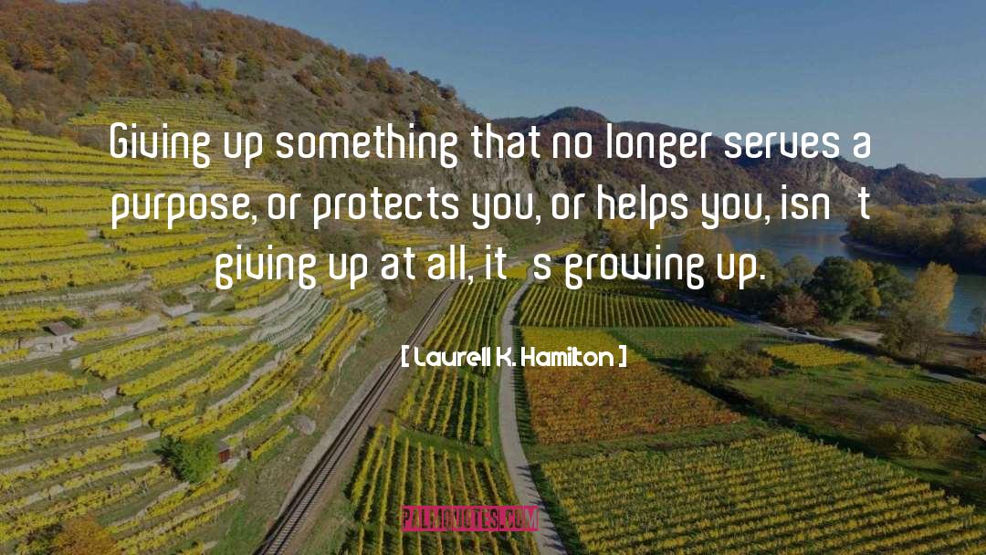 Growing Up Pains quotes by Laurell K. Hamilton