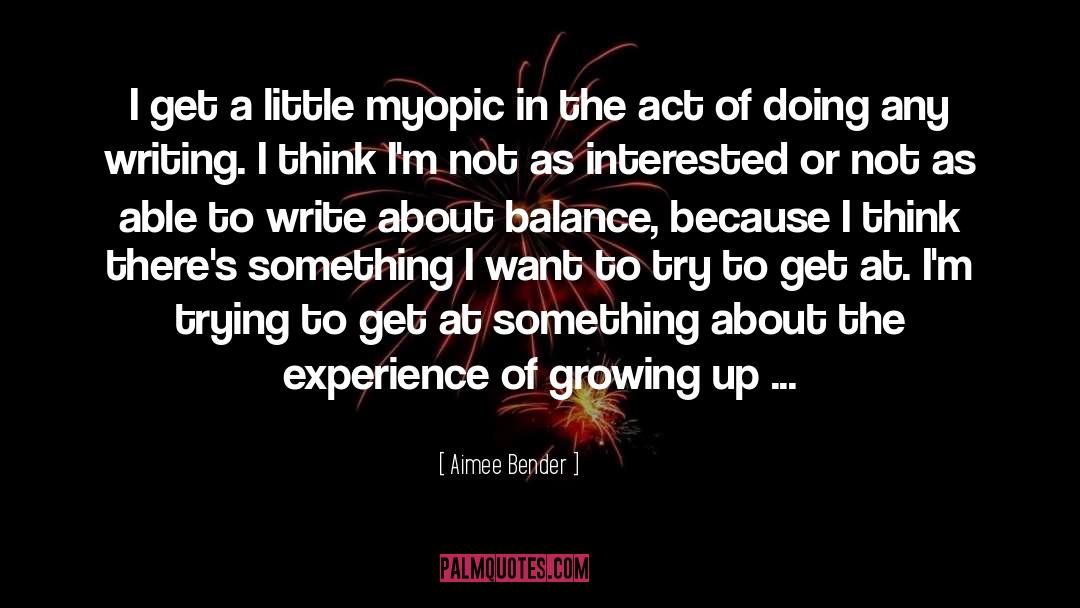 Growing Up quotes by Aimee Bender