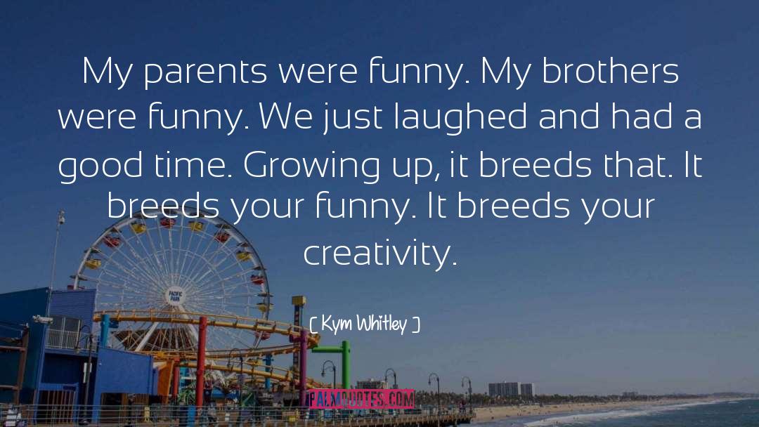 Growing Up quotes by Kym Whitley