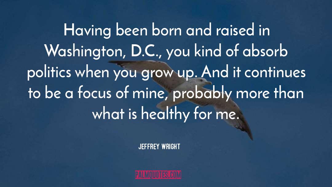 Growing Up quotes by Jeffrey Wright