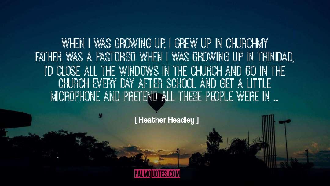 Growing Up quotes by Heather Headley