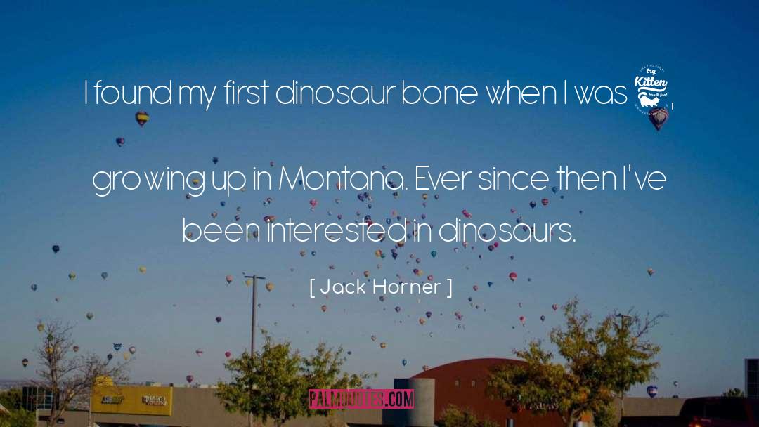 Growing Up quotes by Jack Horner