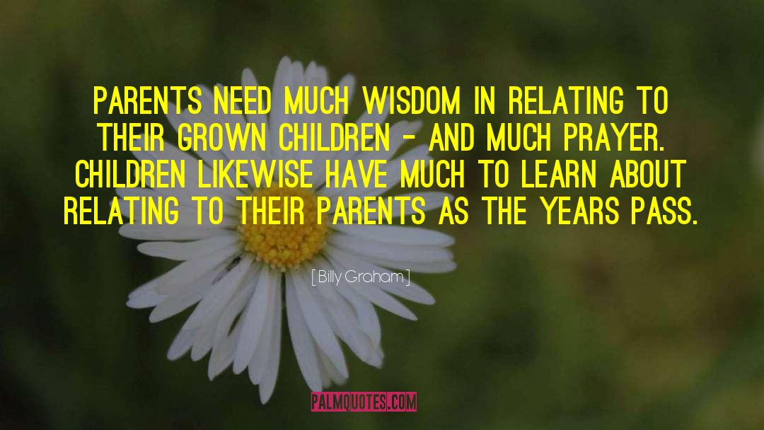 Grown Children quotes by Billy Graham