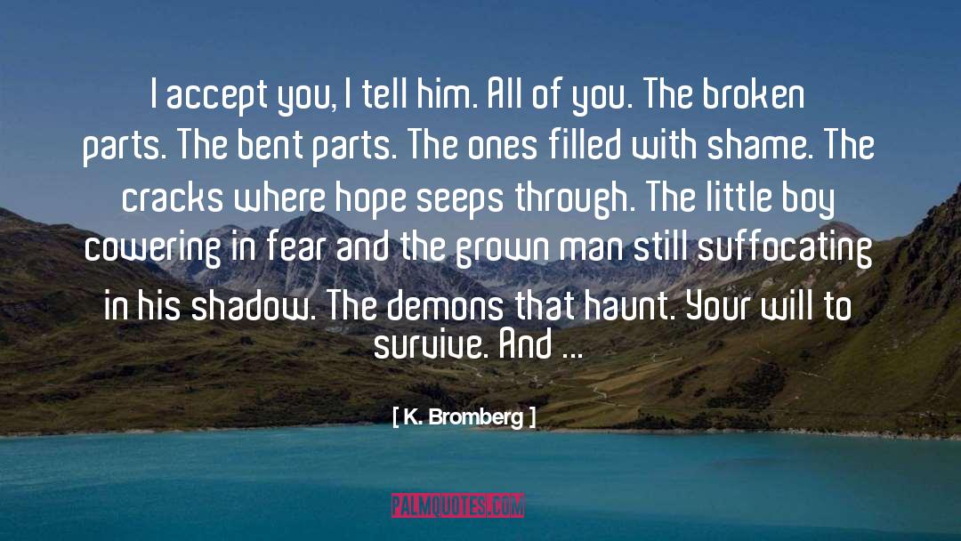 Grown Man quotes by K. Bromberg