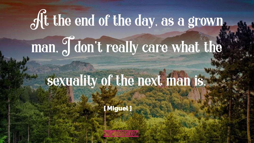 Grown Man quotes by Miguel