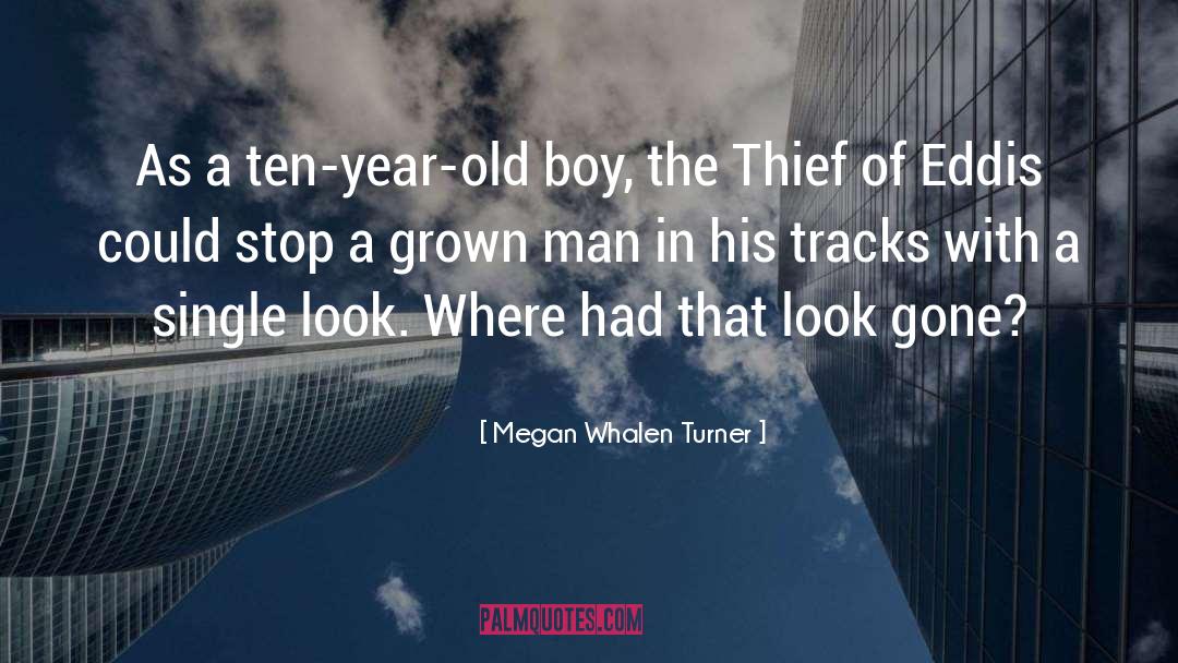 Grown Man quotes by Megan Whalen Turner