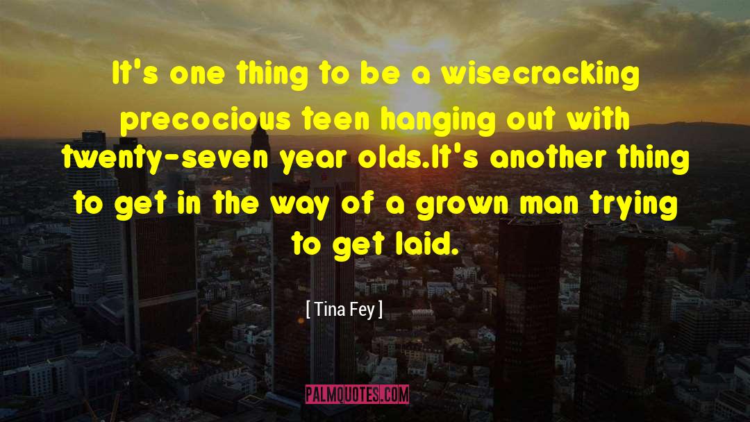 Grown Man quotes by Tina Fey