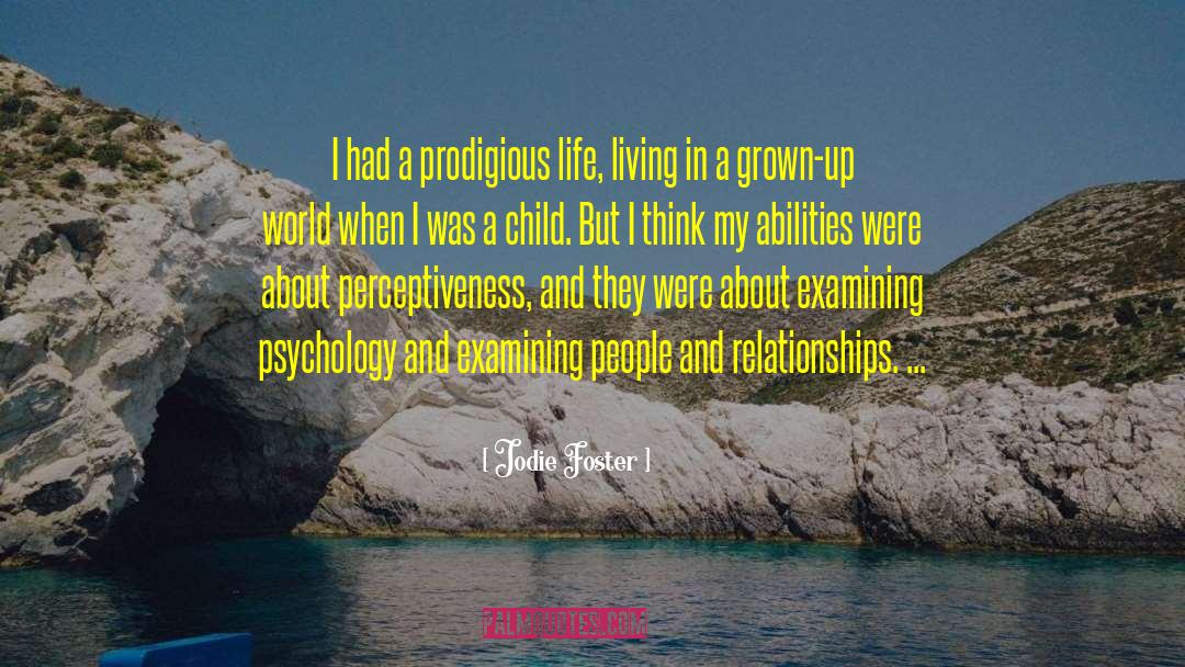 Grown Up World quotes by Jodie Foster