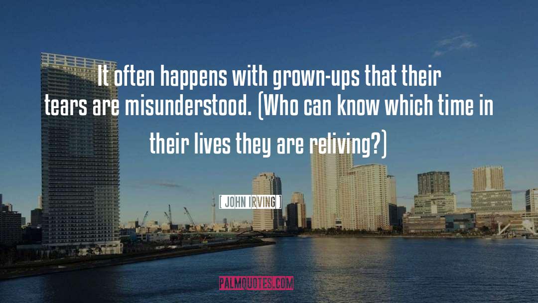 Grown Ups quotes by John Irving