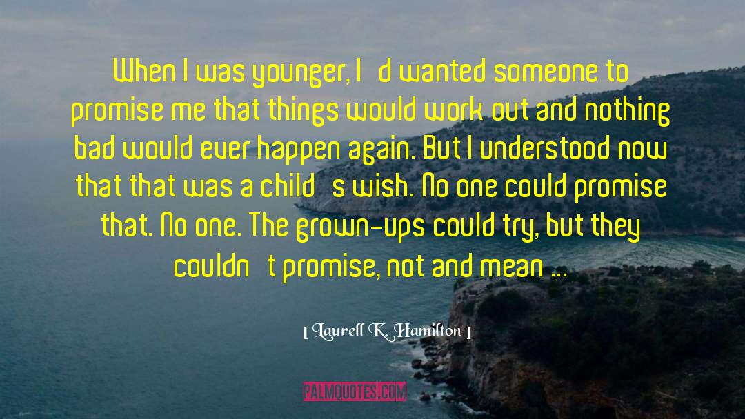 Grown Ups quotes by Laurell K. Hamilton