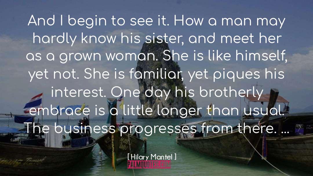 Grown Woman quotes by Hilary Mantel