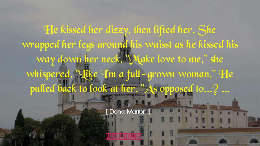 Grown Woman quotes by Dana Marton