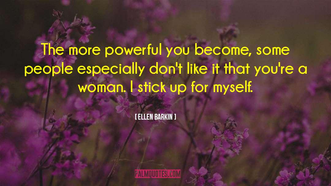 Grown Woman quotes by Ellen Barkin