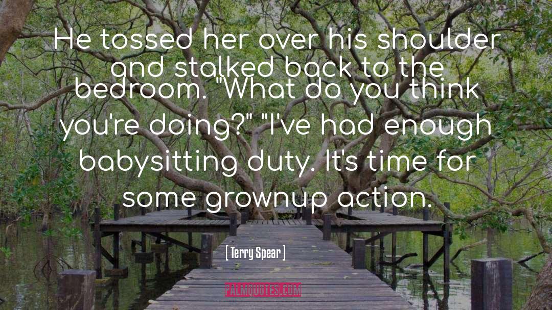 Grownup quotes by Terry Spear