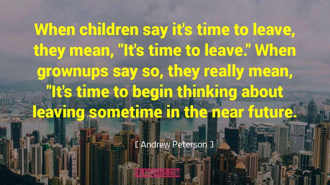 Grownups quotes by Andrew Peterson