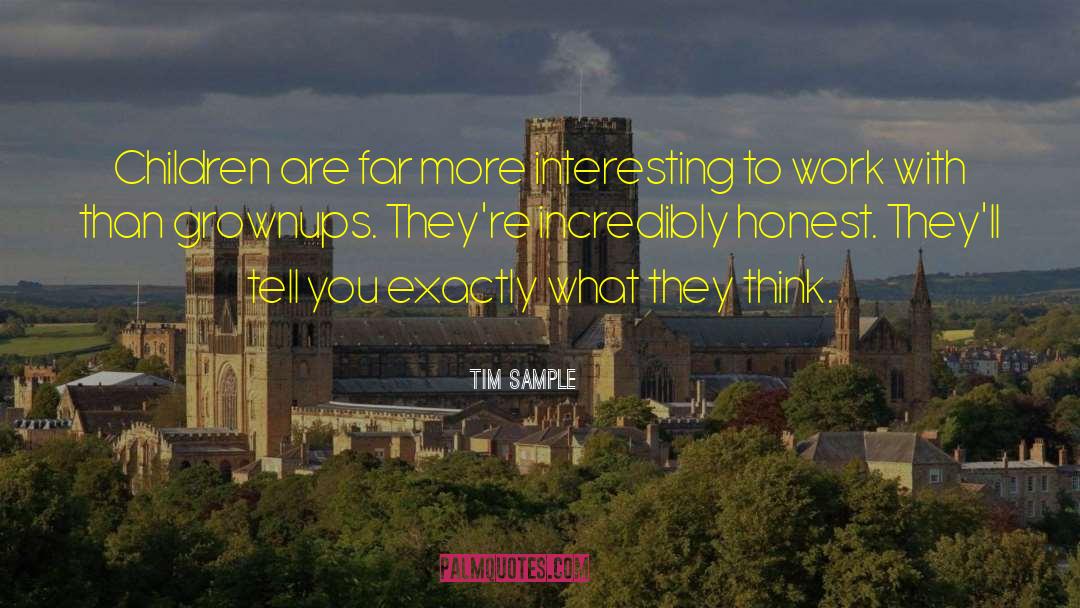 Grownups quotes by Tim Sample