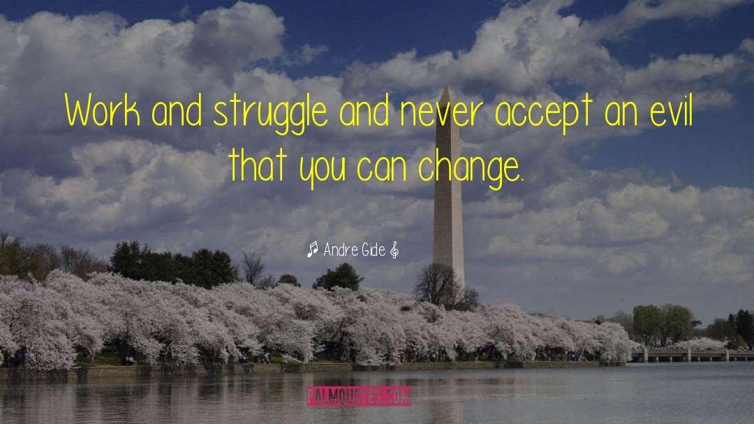 Growth And Struggle quotes by Andre Gide