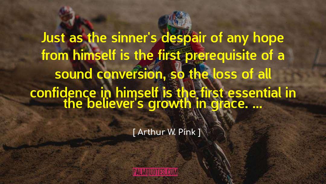 Growth In Grace quotes by Arthur W. Pink