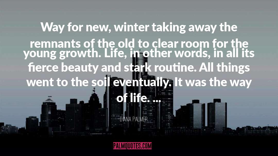 Growth Life quotes by Diana Palmer