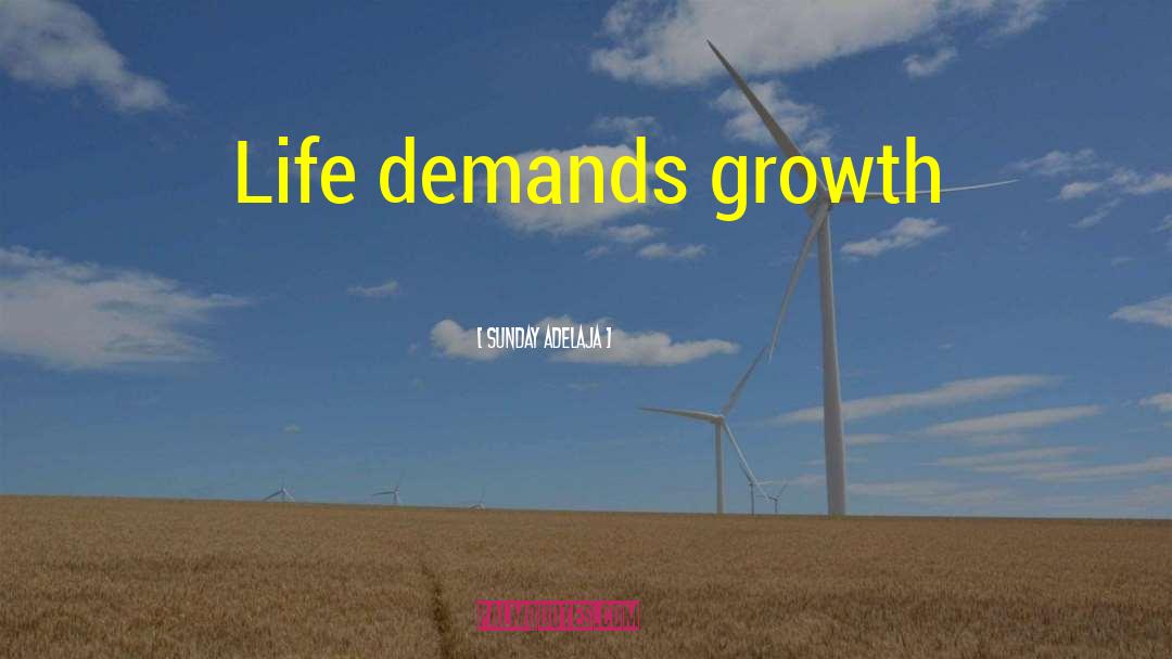 Growth Life quotes by Sunday Adelaja