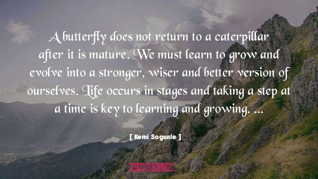 Growth Life quotes by Kemi Sogunle