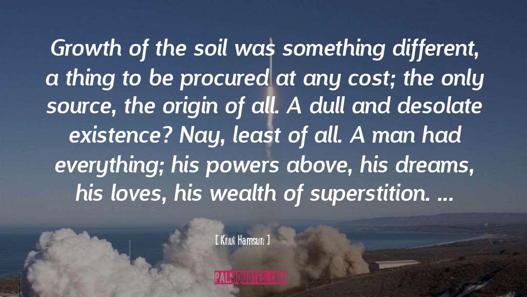 Growth Of The Soil quotes by Knut Hamsun