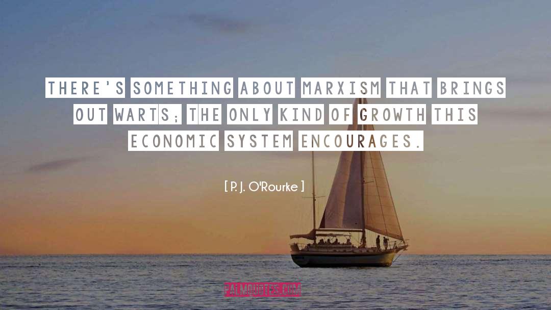 Growth quotes by P. J. O'Rourke