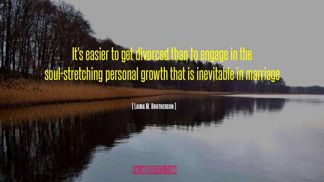 Growth Strategy quotes by Laura M. Brotherson