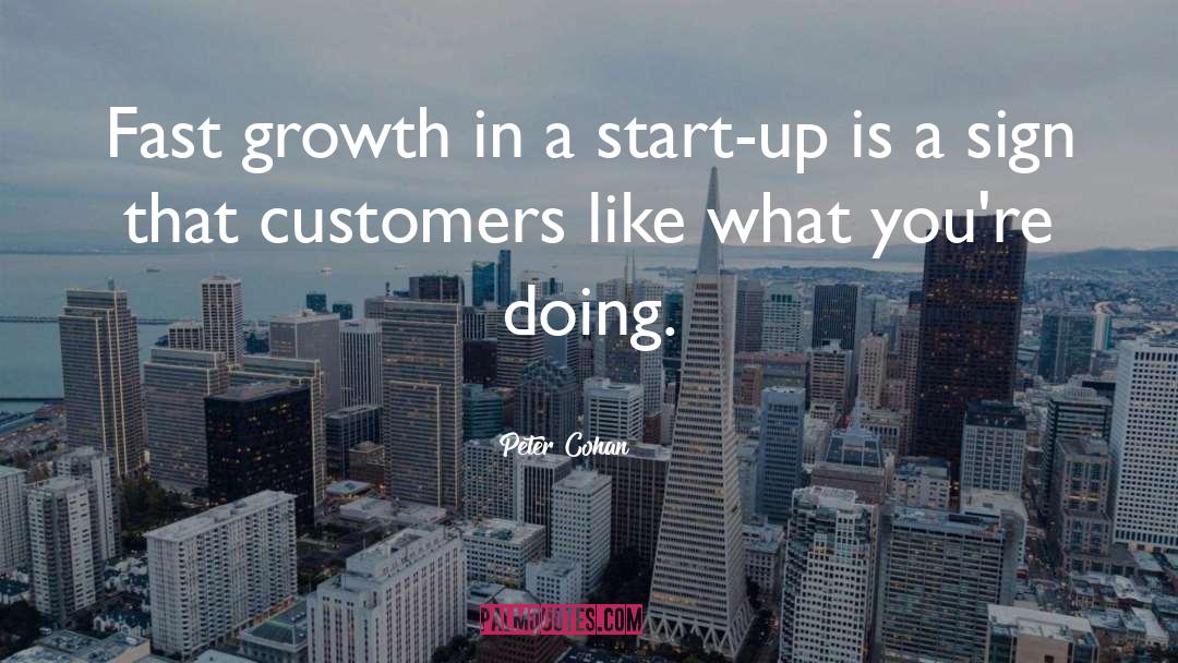 Growth Zone quotes by Peter Cohan