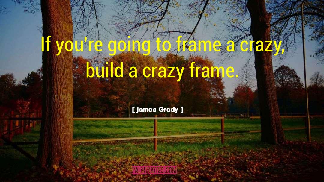 Grubbs Grady quotes by James Grady